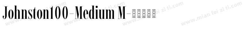 Johnston100-Medium M字体转换